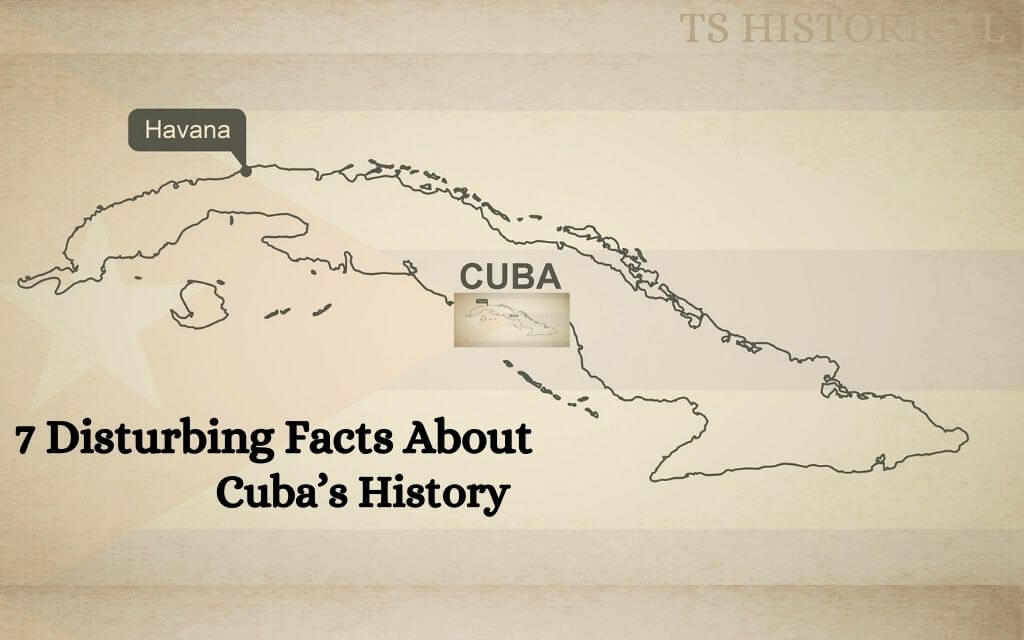 7 Disturbing Facts About Cuba’s History